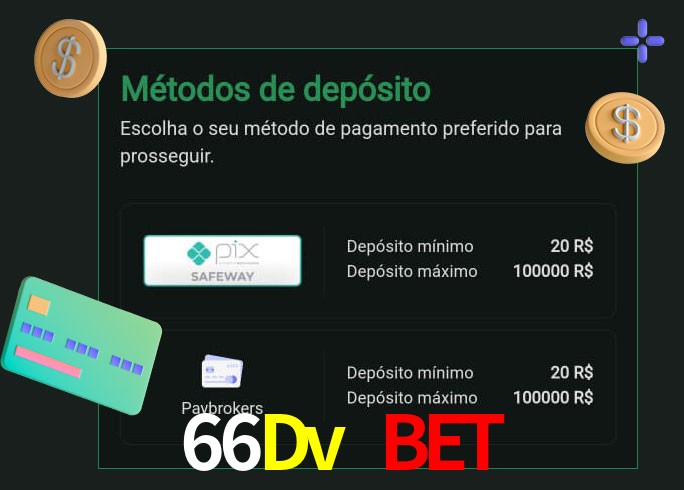 O cassino 66Dv Bet oferece uma grande variedade de métodos de pagamento